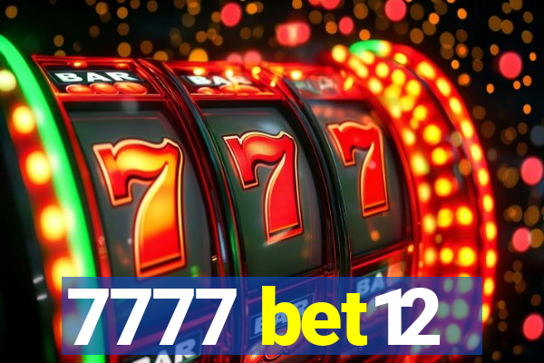 7777 bet12